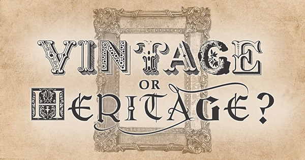 vintage or heritage
